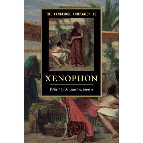 The Cambridge Companion to Xenophon (Cambridge Companions to Literature)