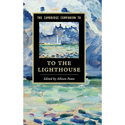 The Cambridge Companion to To The Lighthouse (Cambridge Companions to Literature)