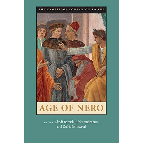 The Cambridge Companion to the Age of Nero (Cambridge Companions to the Ancient World)