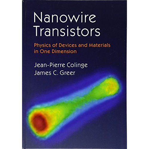 Nanowire Transistors: Physics of Devices and Materials in One Dimension