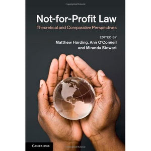 Not-for-Profit Law: Theoretical and Comparative Perspectives