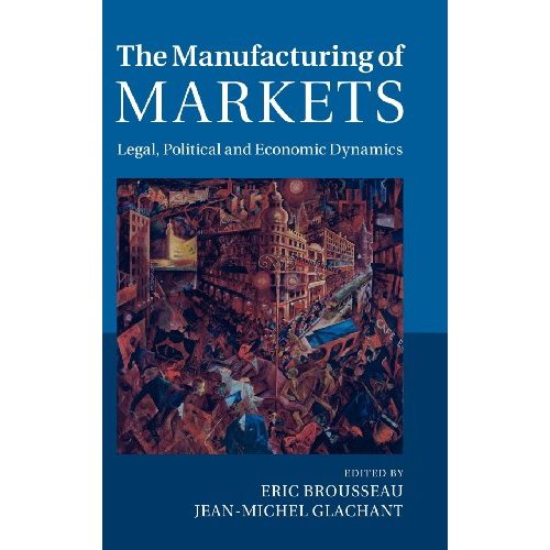 The Manufacturing of Markets