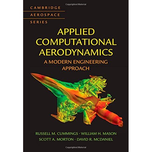 Applied Computational Aerodynamics: A Modern Engineering Approach (Cambridge Aerospace Series)