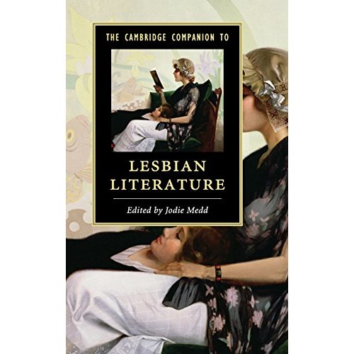 The Cambridge Companion to Lesbian Literature (Cambridge Companions to Literature)