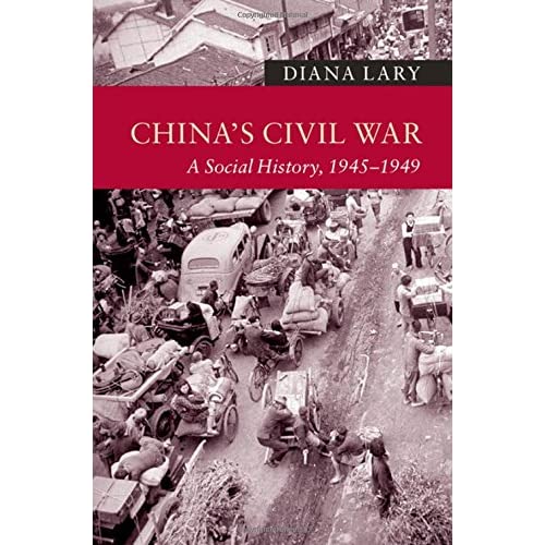 China's Civil War: A Social History, 1945–1949 (New Approaches to Asian History)