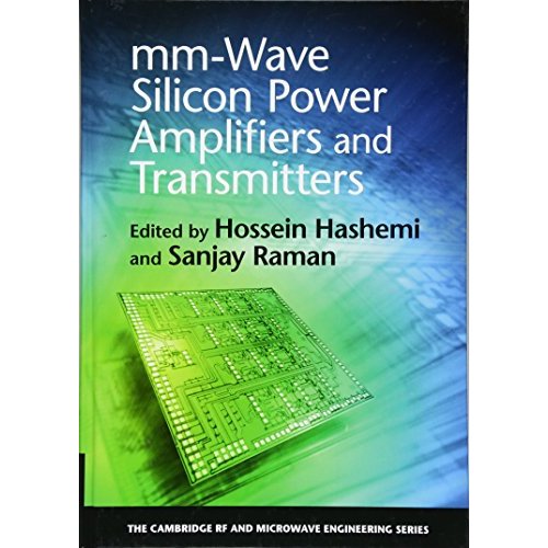 mm-Wave Silicon Power Amplifiers and Transmitters (The Cambridge RF and Microwave Engineering Series)