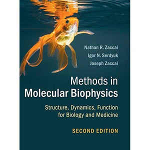 Methods in Molecular Biophysics: Structure, Dynamics, Function for Biology and Medicine