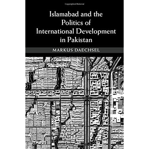 Islamabad and the Politics of International Development in Pakistan
