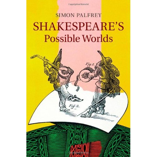 Shakespeare's Possible Worlds