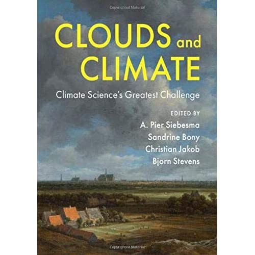 Clouds and Climate: Climate Science's Greatest Challenge