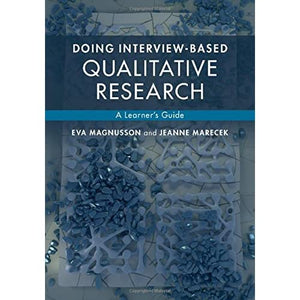 Doing Interview-based Qualitative Research: A Learner's Guide