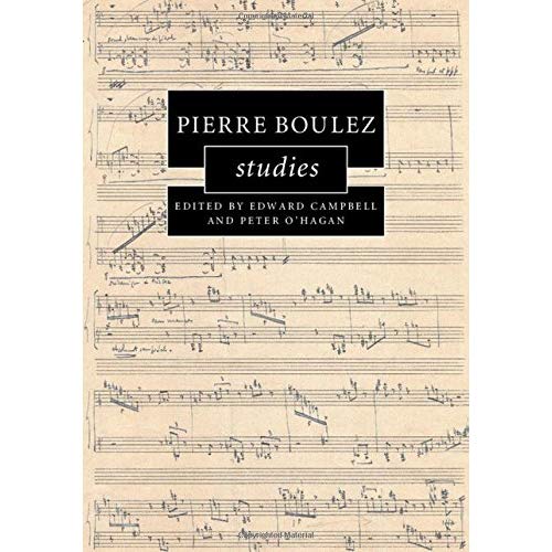 Pierre Boulez Studies (Cambridge Composer Studies)