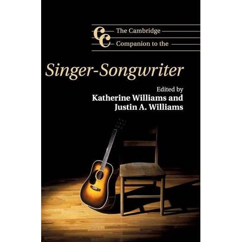 The Cambridge Companion to the Singer-Songwriter (Cambridge Companions to Music)