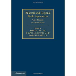 Bilateral and Regional Trade Agreements: Case Studies: Volume 2