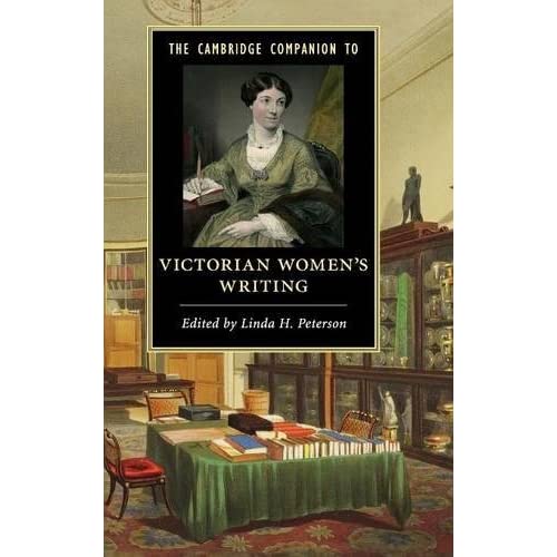 The Cambridge Companion to Victorian Women's Writing (Cambridge Companions to Literature)