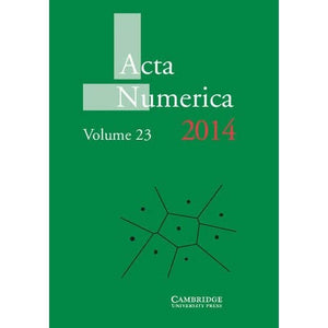 Acta Numerica 2014: Volume 23 (Acta Numerica, Series Number 23)