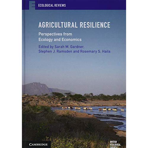 Agricultural Resilience: Perspectives from Ecology and Economics (Ecological Reviews)