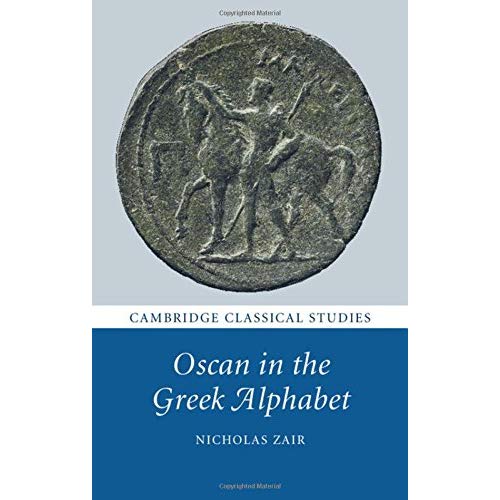 Oscan in the Greek Alphabet (Cambridge Classical Studies)
