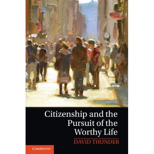 Citizenship and the Pursuit of the Worthy Life