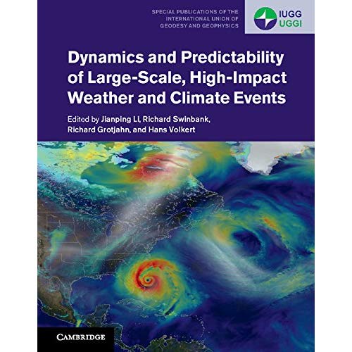 Dynamics and Predictability of Large-Scale, High-Impact Weather and Climate Events (Special Publications of the International Union of Geodesy and Geophysics)