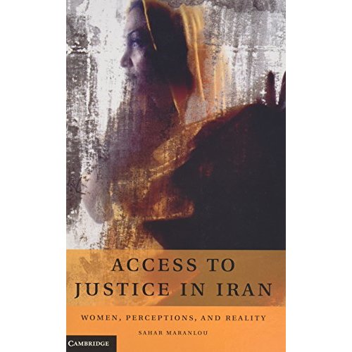 Access to Justice in Iran: Women, Perceptions, and Reality