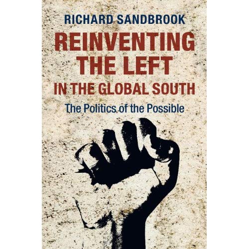 Reinventing the Left in the Global South: The Politics of the Possible