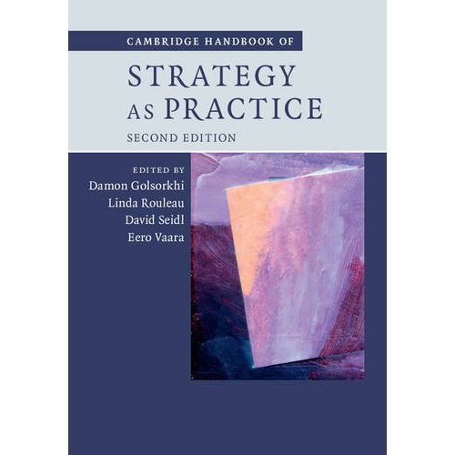 Cambridge Handbook of Strategy as Practice