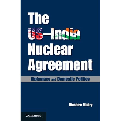 The US–India Nuclear Agreement: Diplomacy and Domestic Politics