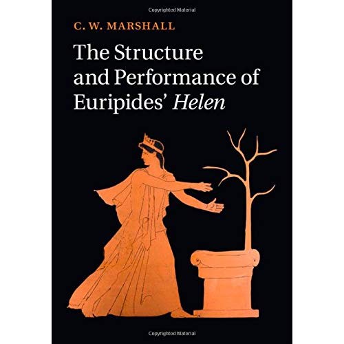 The Structure and Performance of Euripides' Helen