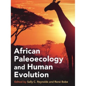 African Paleoecology and Human Evolution (Cambridge Studies in Biological and Evolutionary Anthropolog)