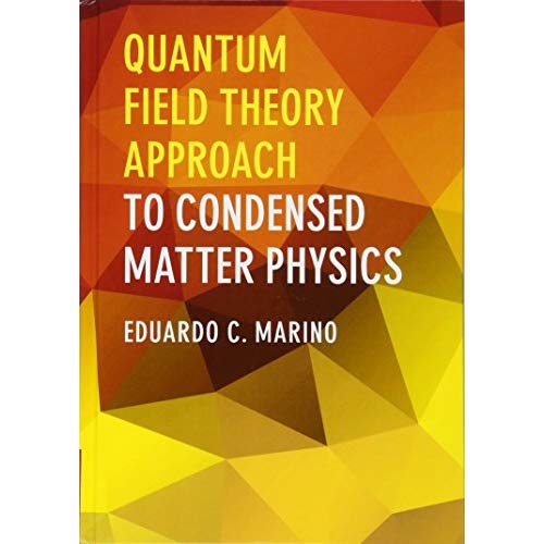 Quantum Field Theory Approach to Condensed Matter Physics