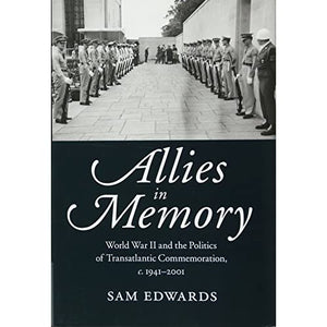 Allies in Memory Sam Edwards Cambridge University Press Hardback 9781107074576