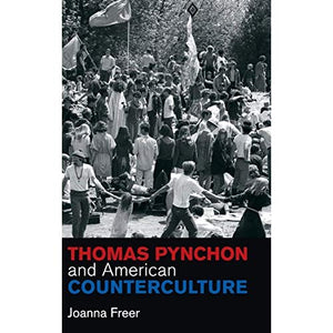 Thomas Pynchon and American Counterculture (Cambridge Studies in American Literature and Culture)