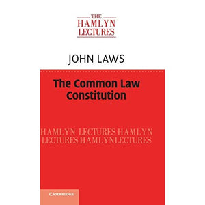 The Common Law Constitution (The Hamlyn Lectures)