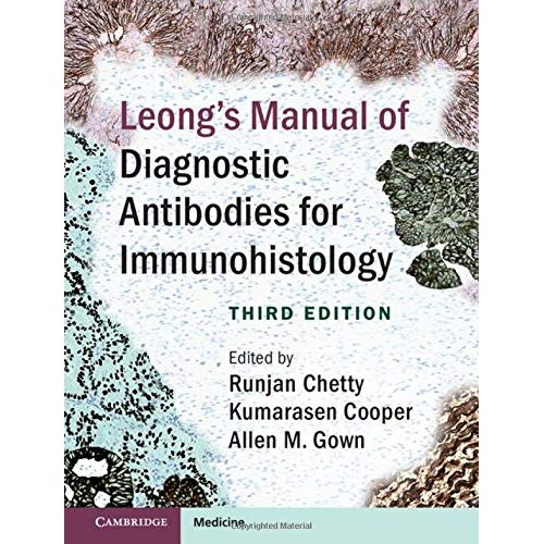 Leong's Manual of Diagnostic Antibodies for Immunohistology