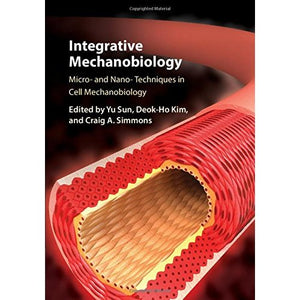 Integrative Mechanobiology: Micro- and Nano- Techniques in Cell Mechanobiology