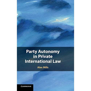 Party Autonomy in Private International Law