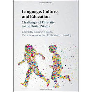 Language, Culture, and Education: Challenges of Diversity in the United States