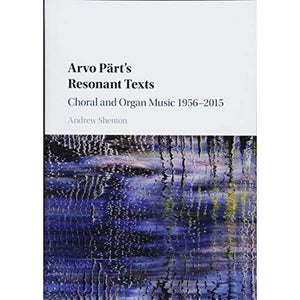 Arvo Pärt's Resonant Texts: Choral and Organ Music 1956–2015