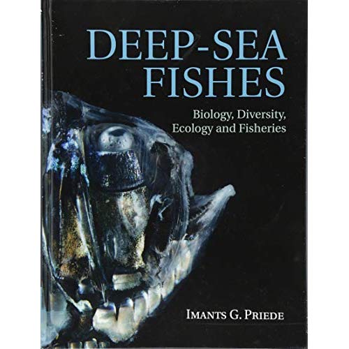 Deep-Sea Fishes: Biology, Diversity, Ecology and Fisheries