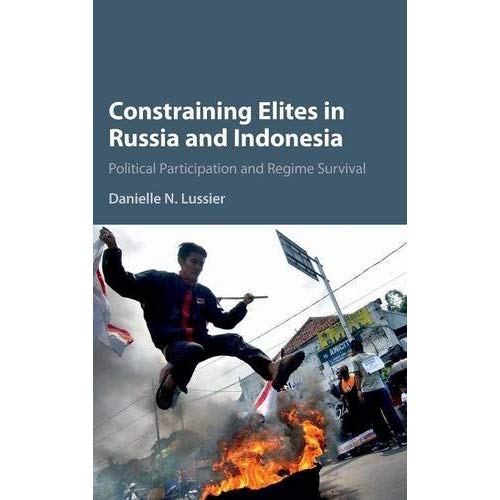 Constraining Elites in Russia and Indonesia: Political Participation and Regime Survival