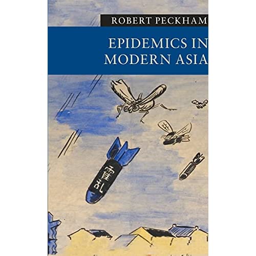 Epidemics in Modern Asia (New Approaches to Asian History)