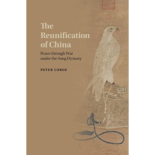 The Reunification of China: Peace through War under the Song Dynasty