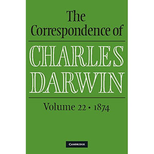 The Correspondence of Charles Darwin: Volume 22, 1874