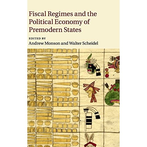 Fiscal Regimes and the Political Economy of Premodern States