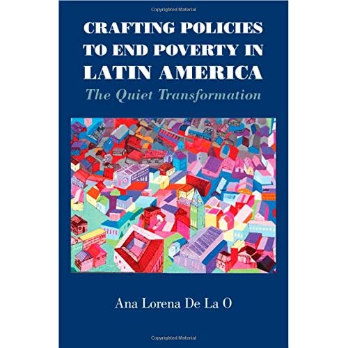 Crafting Policies to End Poverty in Latin America: The Quiet Transformation
