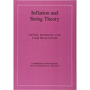 Inflation and String Theory (Cambridge Monographs on Mathematical Physics)