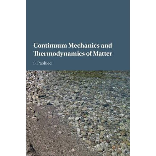 Continuum Mechanics and Thermodynamics of Matter