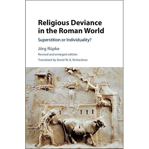 Religious Deviance in the Roman World: Superstition or Individuality?