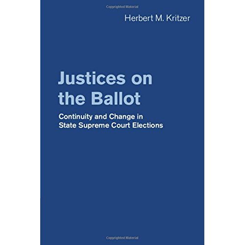 Justices on the Ballot: Continuity and Change in State Supreme Court Elections
